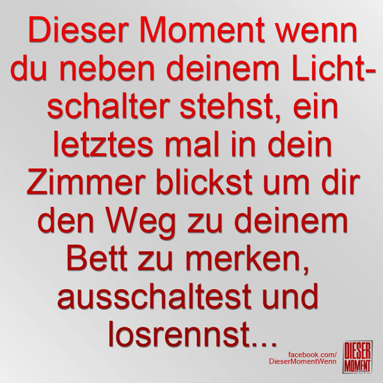 Dieser Moment, wenn