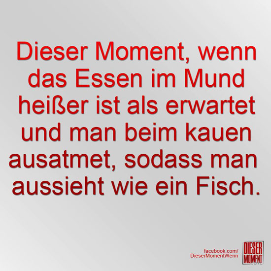 Dieser Moment, wenn