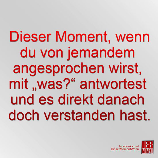 Dieser Moment, wenn