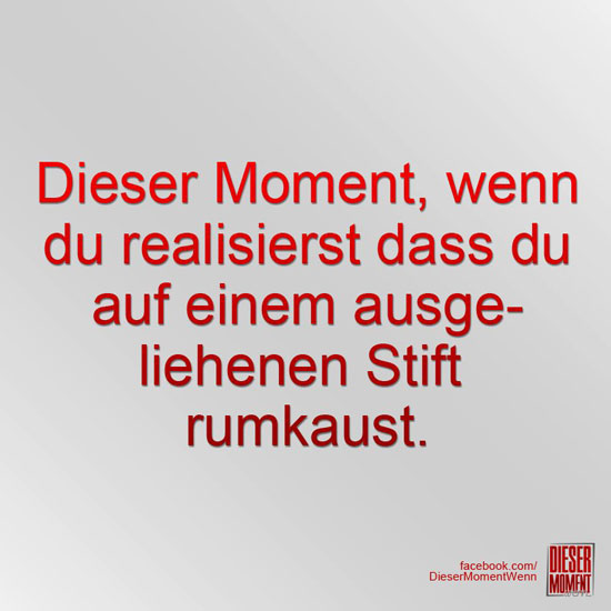 Dieser Moment, wenn