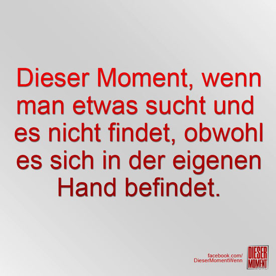 Dieser Moment, wenn