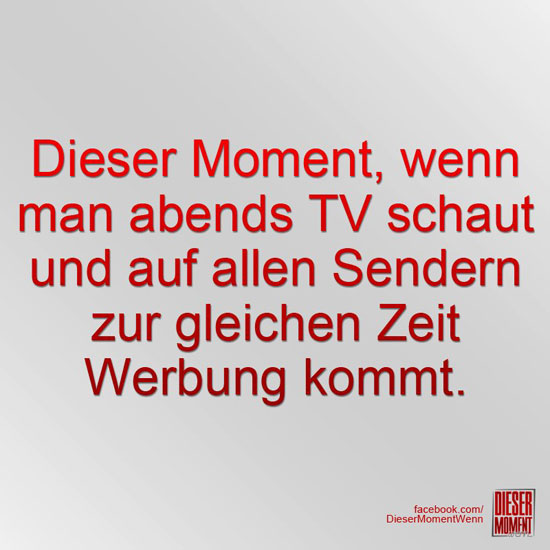 Dieser Moment, wenn