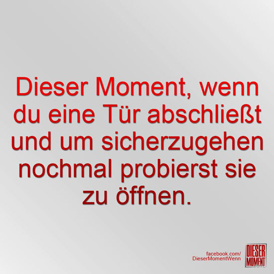Dieser Moment, wenn...