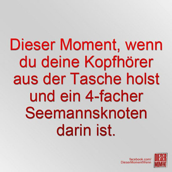 Dieser Moment, wenn...