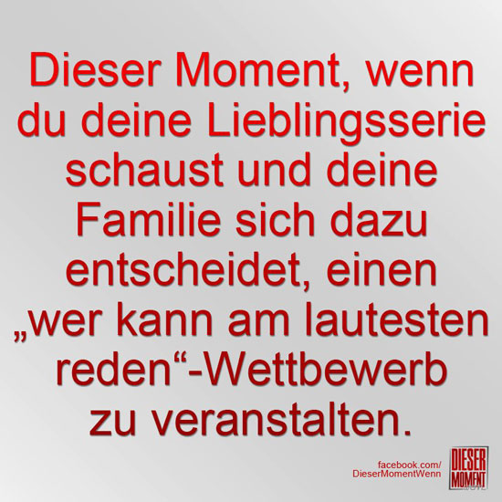 Dieser Moment, wenn...