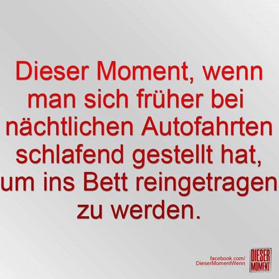 Dieser Moment, wenn...