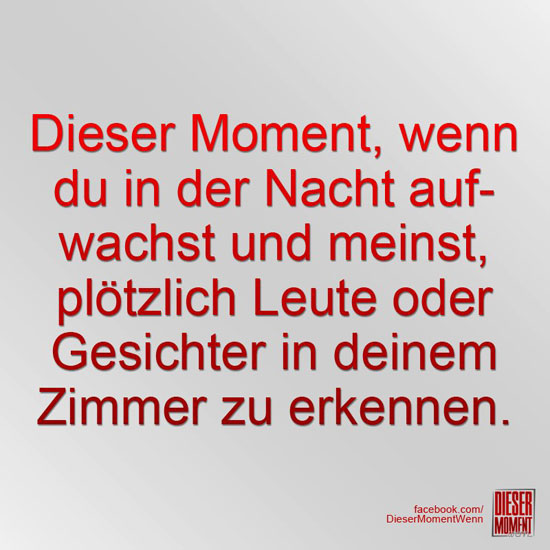 Dieser Moment, wenn...
