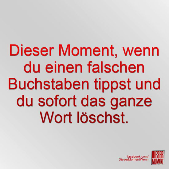 Dieser Moment, wenn...