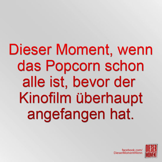 Dieser Moment, wenn...