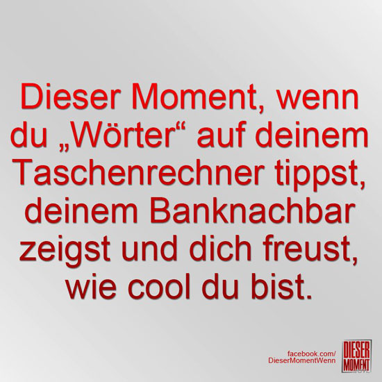 Dieser Moment, wenn...