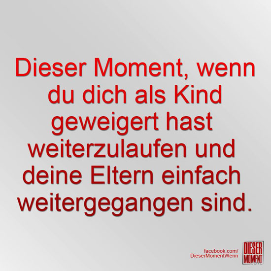 Dieser Moment, wenn...