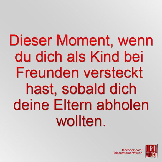 Dieser Moment, wenn...