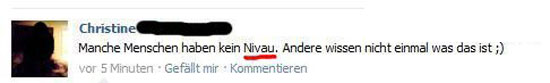 Manche Menschen haben kein Niveau
