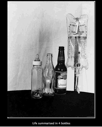 Life in 4 Flaschen zusammengefasst ..