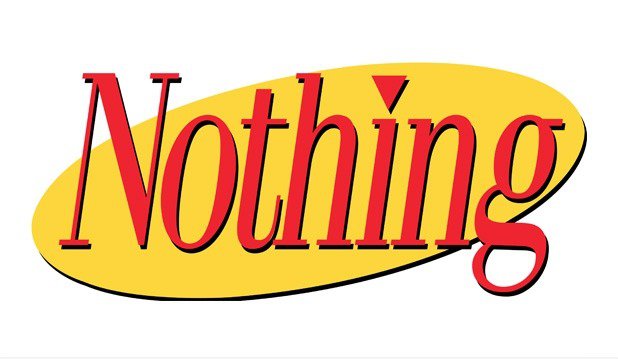 Es ist eine Show About Nothing!