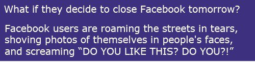 Was würde passieren, wenn sie facebook schließen?