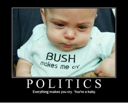 Bush macht mich weinen