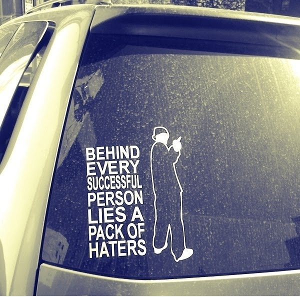 Haters gonna hate