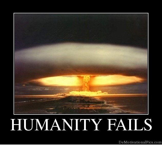 Humanity Fails