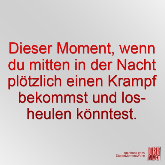 Dieser Moment, wenn...