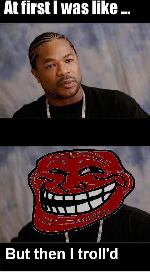 Am Anfang war ich wie ... aber dann habe ich troll'd