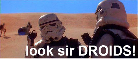 DROIDS!