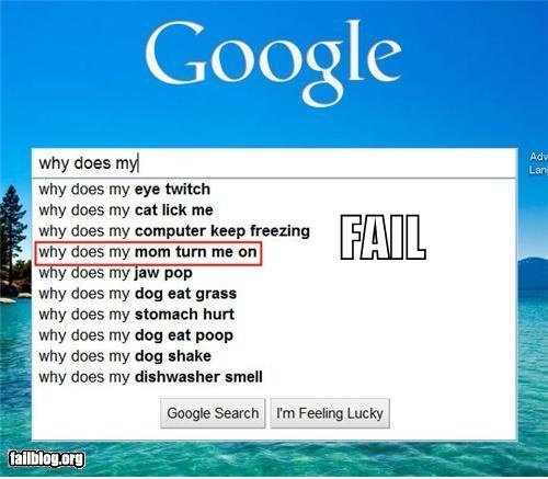 Autocomplete Me: Mom FAIL
