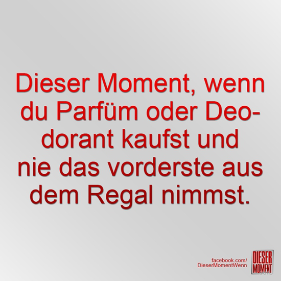 Dieser Moment wenn du