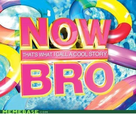 Cool story bro