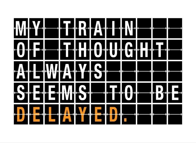 My Train of Thought ...