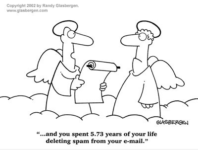 Und Sie verbrachten 5,73 Jahre Löschen von Spam