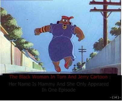 The Black Woman von Tom und Jerry.