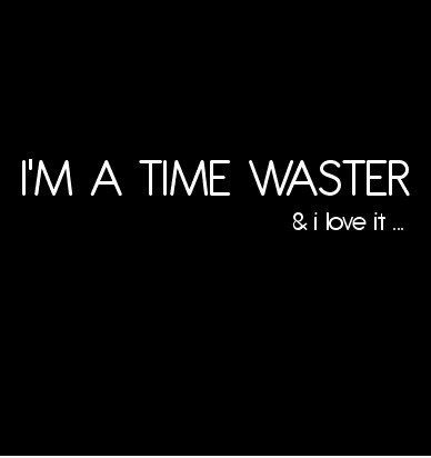 Time Waster