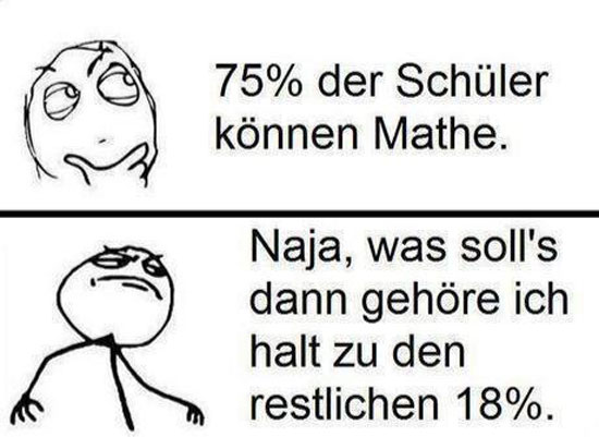 75 Prozent der Schüler können Mathe....