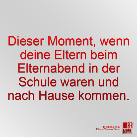 Dieser Moment, wenn...