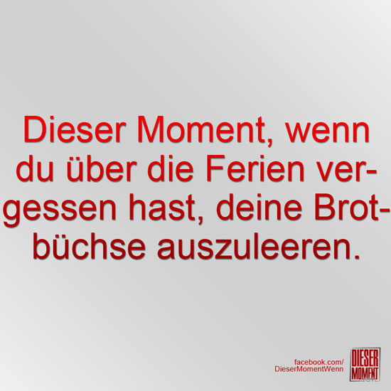 Dieser Moment, wenn...