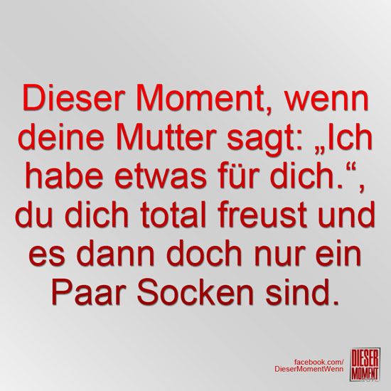 Dieser Moment, wenn...