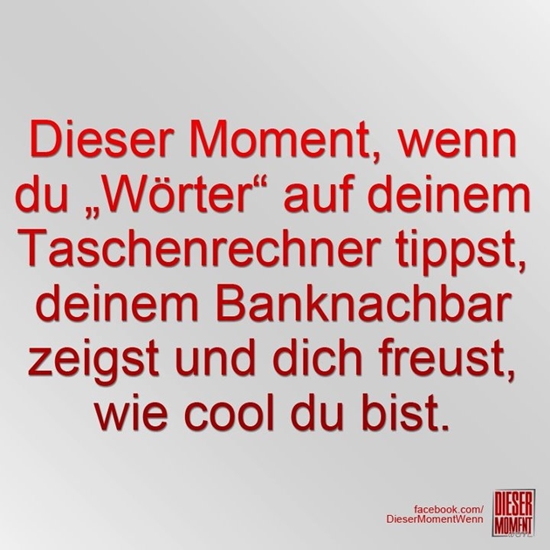 Dieser Moment, wenn du Wörter...
