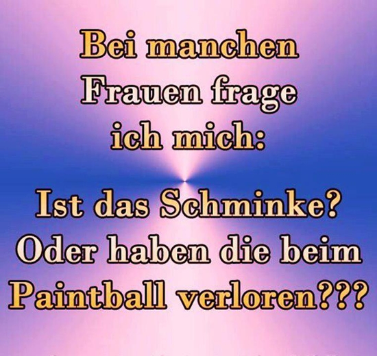 Bei manchen Frauen frage ich mich...