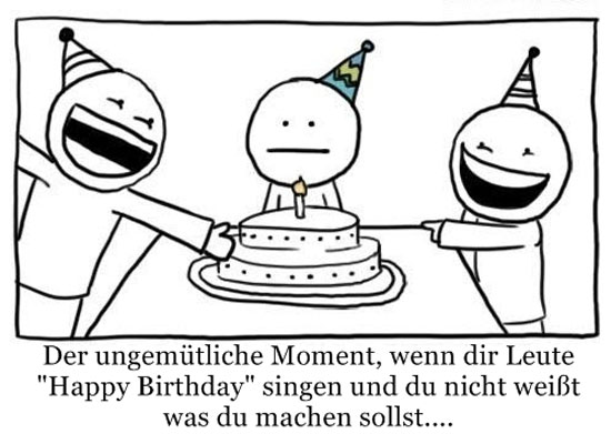 Dieser Moment, wenn dir Leute...