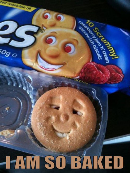 i am so baked