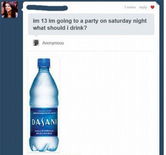 im 13 and going to paty what should i drink