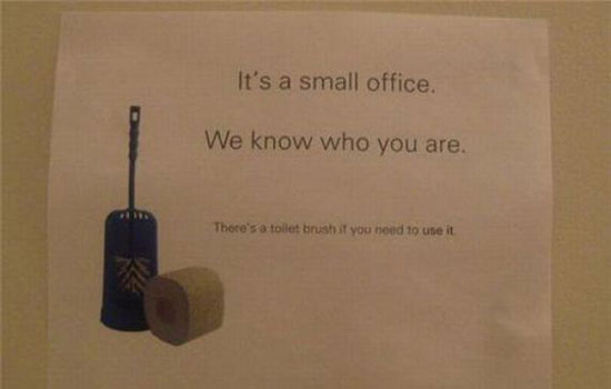 its a small office we know who you are