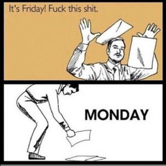 Its Friday Fuck this SHIT