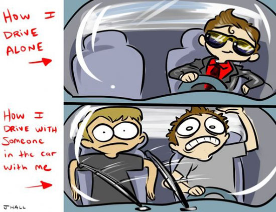 its harder to drive when someone is in the car with you