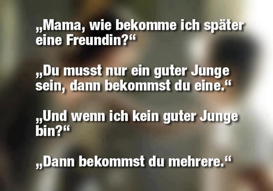 Mama, wie bekommt man eine Freundin?