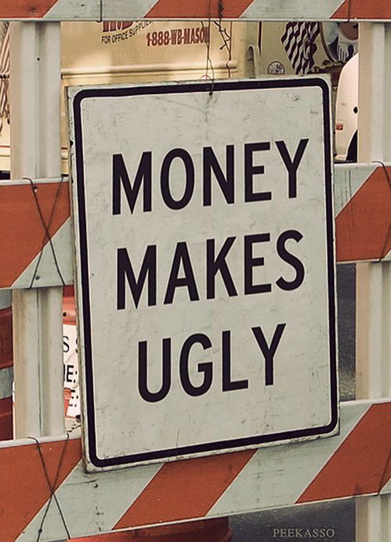 money makes ugly 4957
