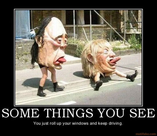 roll up your windows and keep driving