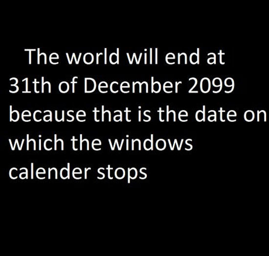The Worold will end