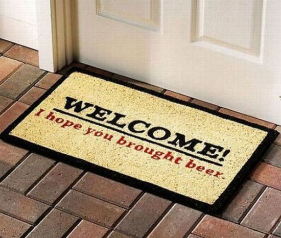 welcome i hope you bring beer